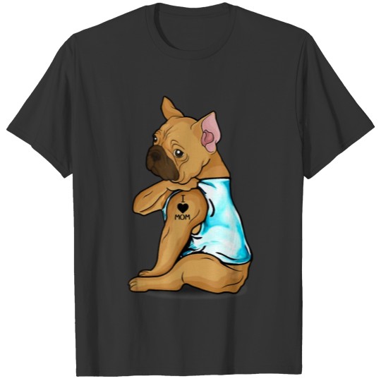 Funny boston terrier Dog I Love Mom Tattoo Lover T Shirts