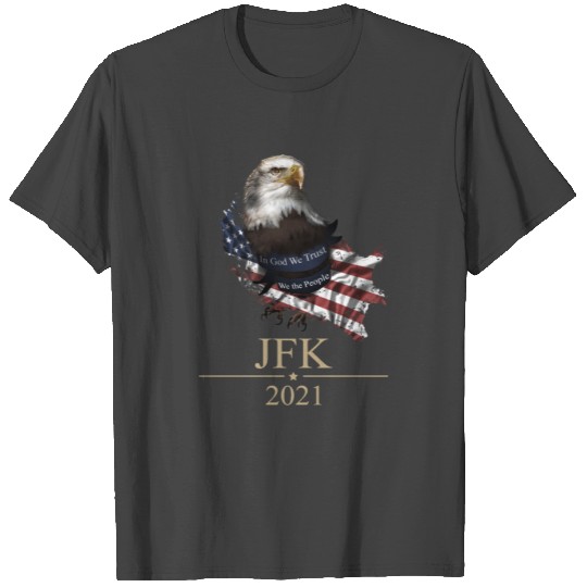 JFK 2021 American Eagle In God We Trust Patriot T Shirts