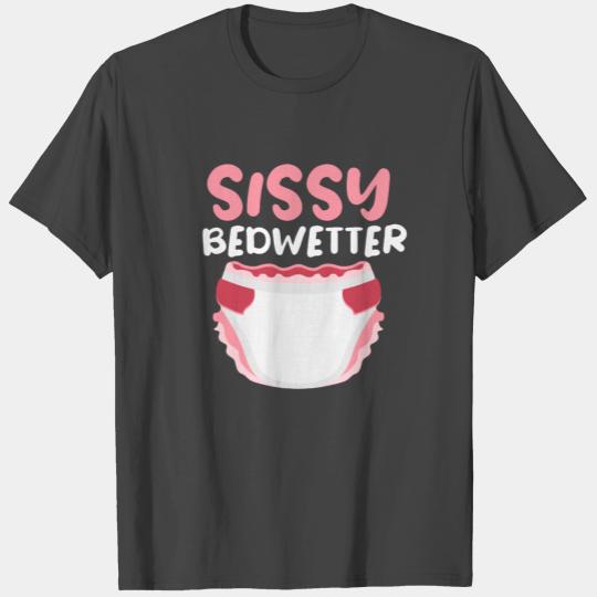 Kinky BDSM Diaper Sissy Bedwetter Submissive T Shirts