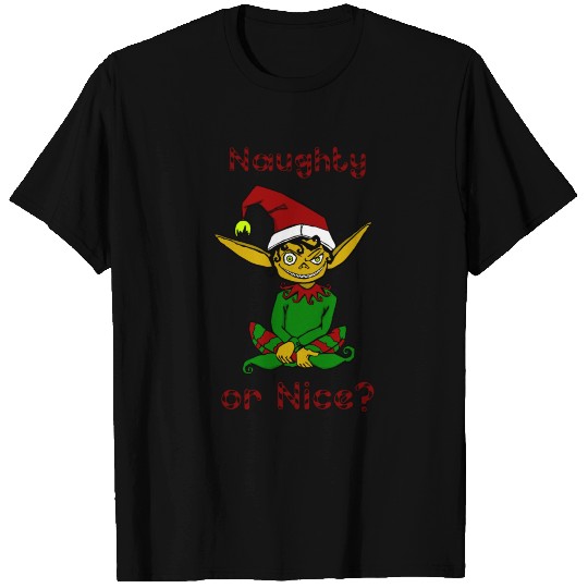 Naughty or Nice Christmas Elf T Shirts