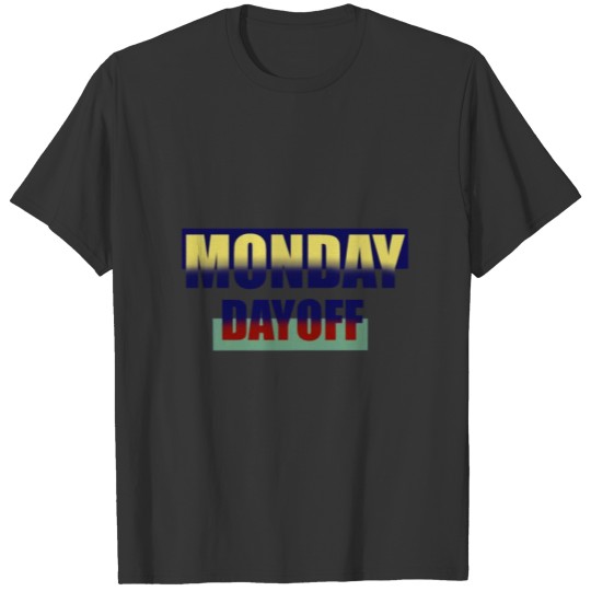 Monday DAYOFF T-shirt