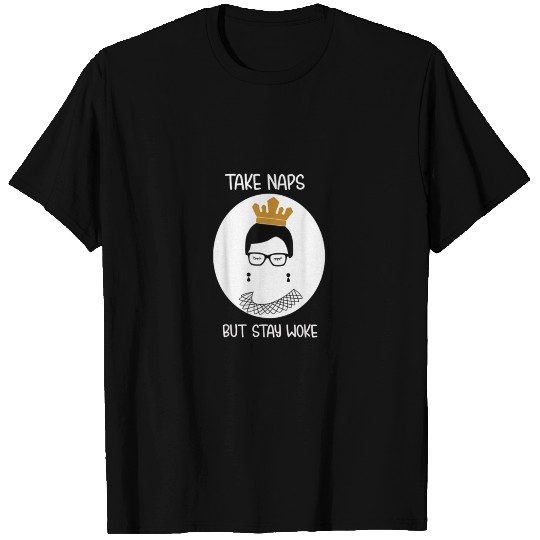 Take Naps But Stay Woke Gift T Shirts