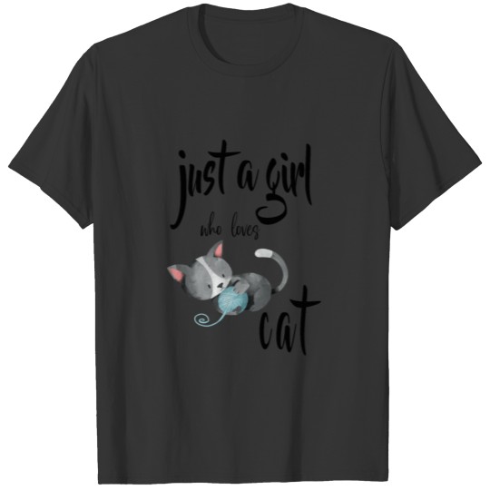 just a girl who love cat3 T-shirt