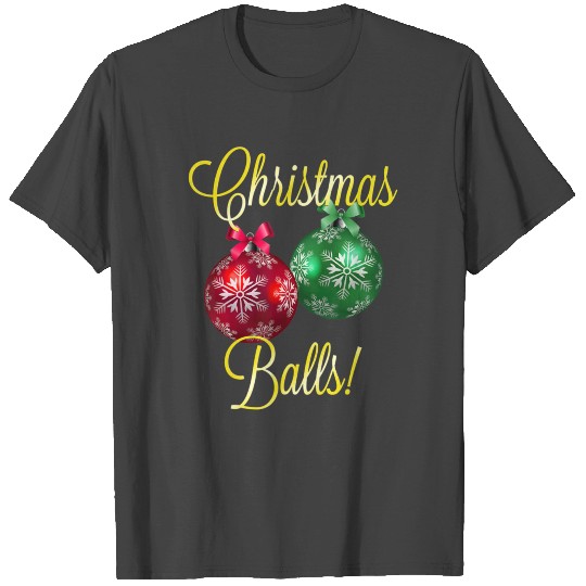 Christmas Balls Ornaments Funny T Shirts