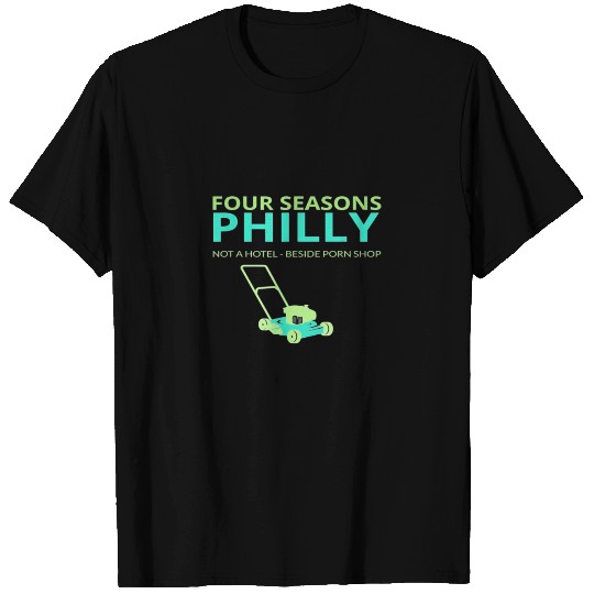 Four Seasons Philly Landscaping Funny T Shirts