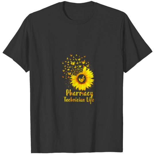 Sunflower Pharmacy Technician Life Pharmacy Gift T-shirt