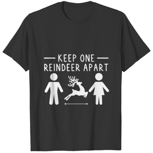 keep one reindeer apart , Funny Christmas T-shirt