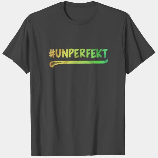 Imperfectly ironic saying Funny Fun poison T Shirts
