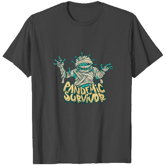 Corona Mummy with pandemic survivor quote T Shirts