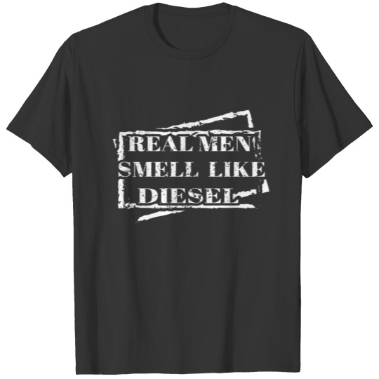 Real Men Smell Like Diesel Mechanic Farmer Gift T Shirts