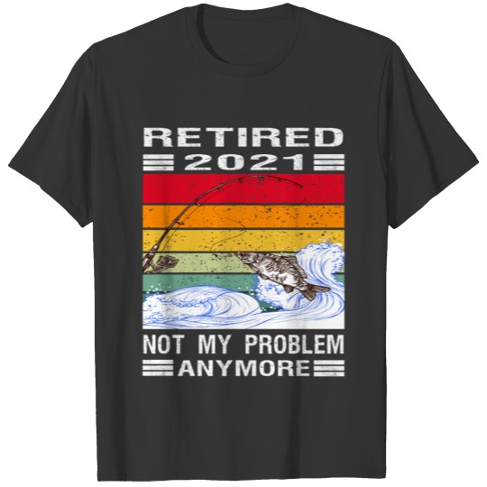 Retired 2021 Outdoor Fishing Retirement T-shirt