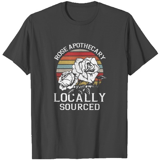 Vintage Rose Apothecary Locally Sourced Rose Lover T Shirts