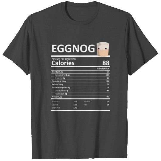 Eggnog Nutritional Facts Thanksgiving X-Mas Holida T Shirts