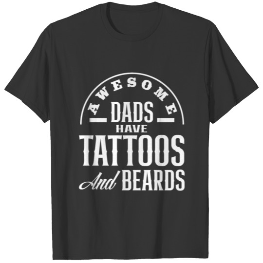 Dad Tattoo Beard Tattoo Artist Tattoos Gift T Shirts