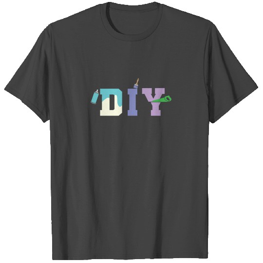 Do-it-yourself painting saws screws DIY T Shirts