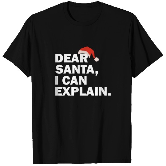Dear Santa I Can Explain Christmas T Shirts