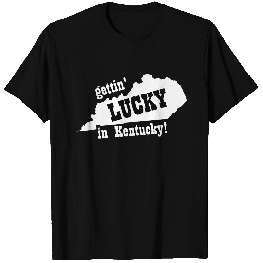 Gettin' Lucky in Kentucky T Shirts