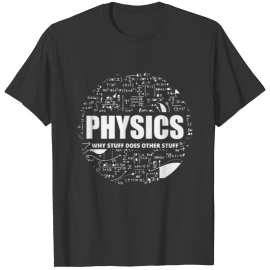 Physics Funny Physicist Gift Ideas T Shirts