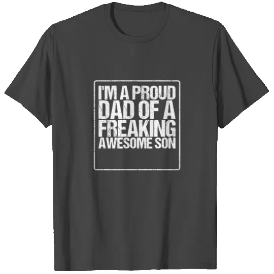 Funny Dad Father's Day Gift Proud Dad of a Son T Shirts