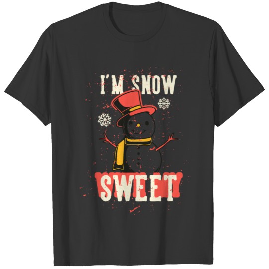 I'm snow sweet snowman with red hat T Shirts