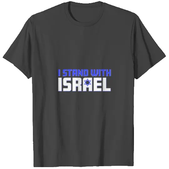 I Stand With Israel Support T Shirts