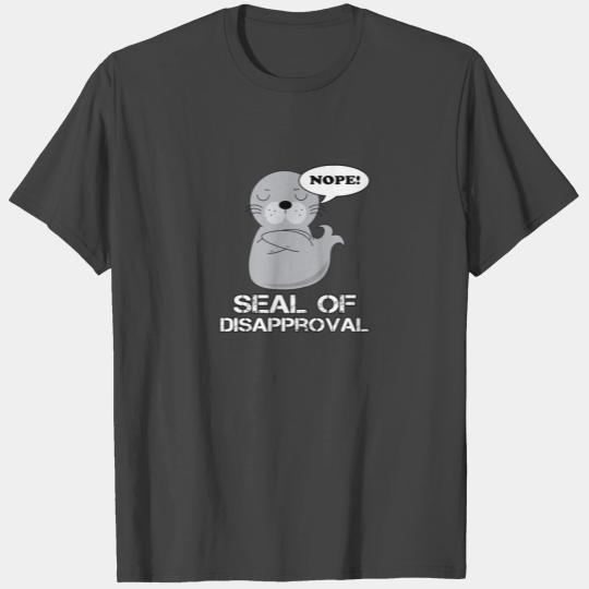Seal Of Disapproval Funny Sarcastic Pun T Shirts