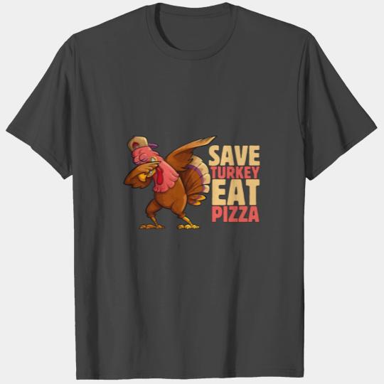 Eat Pizza Turkey Lover Thanksgiving lunch Family D T Shirts