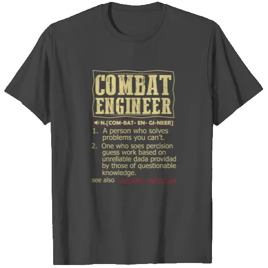 Combat Engineer Dictionary Term T Shirts