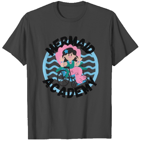Mermaid Academy Cute Mermaid on a Wheelchair T Shirts