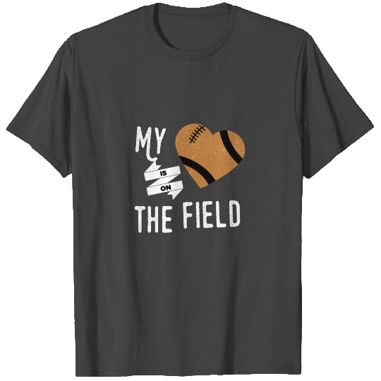 My Heart Is On The Field Rugby Player American T Shirts