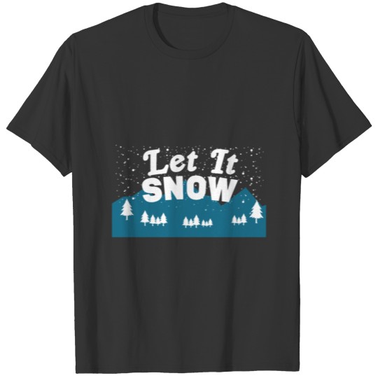 Winter Let It Snow T-shirt