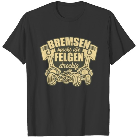 Rennfahrer Bremsen 14 Rennen T-shirt
