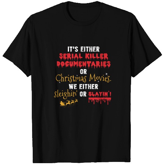 Funny Christmas Memes Serial Killer Documentaries T Shirts