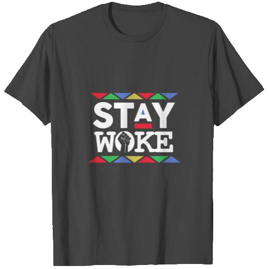 Stay Woke Against Inequality Black Power Gift T Shirts