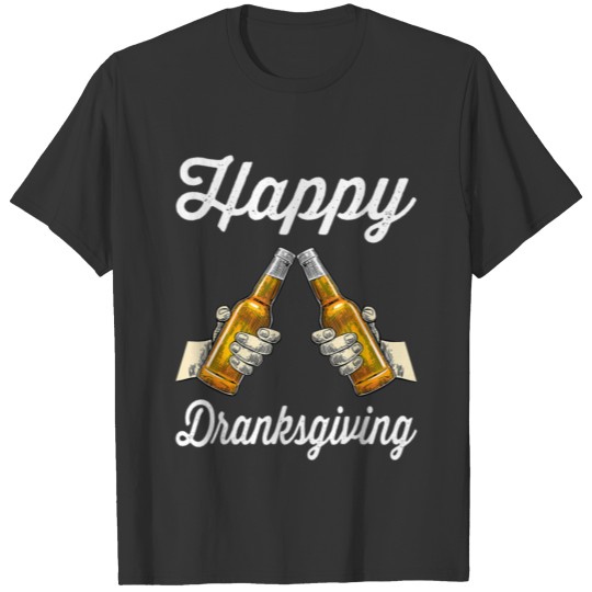 Happy Dranksgiving Beer Wine Drinker Thanksgiving T Shirts