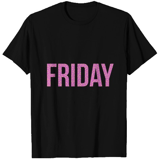 week friday T Shirts