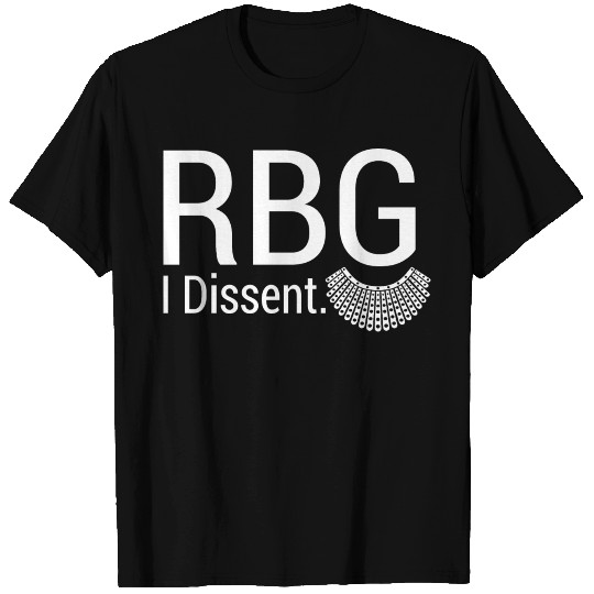 Ruth Bader Ginsburg I Dissent, I Dissent Ruth T Shirts