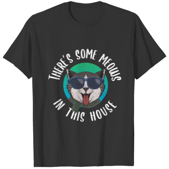 There's Some Meows in This House Christmas Gift T-shirt