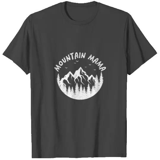 Fun Mountain Mama Vacation Great Gift Idea T Shirts