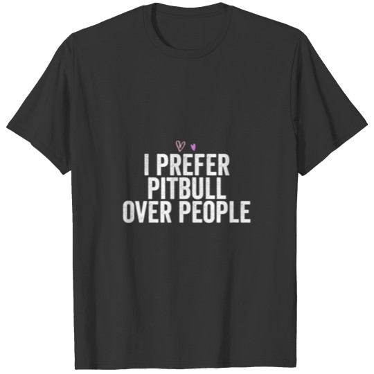 I prefer pitbull over people Funny Christmas Gift T-shirt