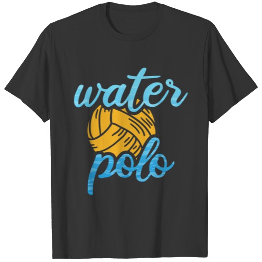 Water Polo Ball Waterpolo Player Waterpolo Coach T T-shirt