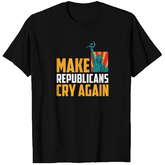 Make Republicans Cry Again Communist Socialist T Shirts