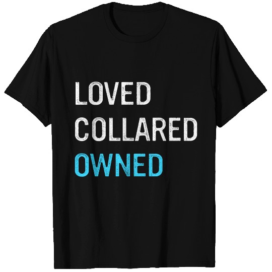 Loved Collared Owned T Shirts