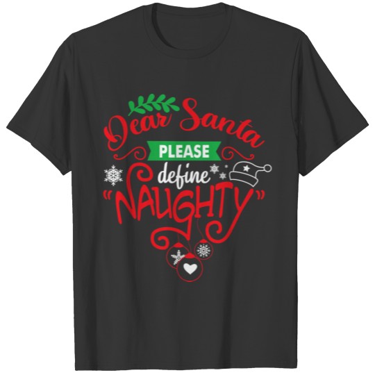 Dear Santa Please Naughty T-shirt
