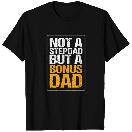 Funny Dad Father's Day Gift Stepdad is a Bonus Dad T Shirts