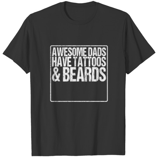 Funny Dad Father's Day Gift Beard and Tattoo Dad T Shirts