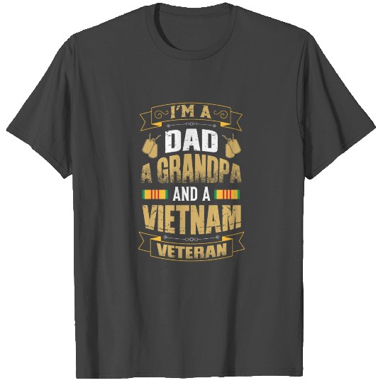 I'm A Dad A Grandpa And a Vietnam Veteran Gift T Shirts