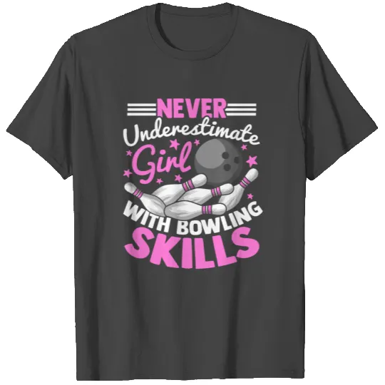 Bowling Girl Woman Bowling Alley Skittles Strike T Shirts