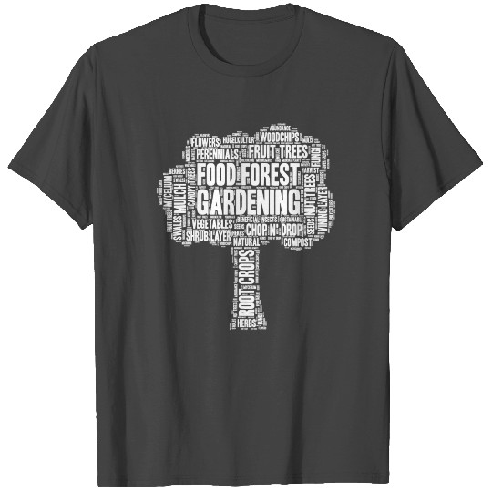 Food Forest Gardening Garden Design T Shirts