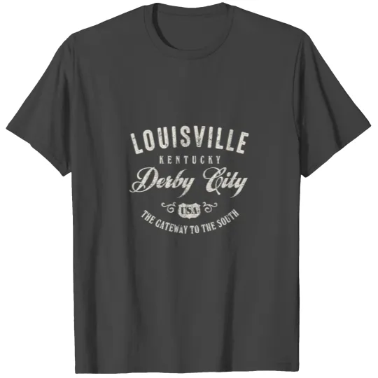 Louisville Derby City Kentucky T Shirts